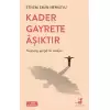 Kader Gayrete Aşıktır