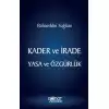 Kader ve İrade Yasa ve Özgürlük