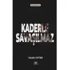 Kaderle Savaşılmaz