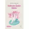 Kalbinden Öpülen Nilüfer