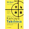 Kancaya Takılınca