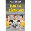 Kantin İtirafları