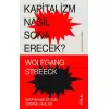 Kapitalizm Nasıl Sona Erecek ?