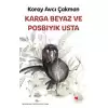 Karga Beyaz ve Posbıyık Usta