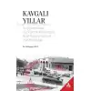 Kavgalı Yıllar