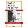 Kayıp Aklın Peşinde - Bir Yaranın Öyküsü