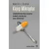 Kayıp Mikroplar - Antibiyotiklerin Aşırı Kullanımı Çağımızın Salgınlarını Nasıl Körüklüyor?