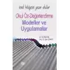 Kendi Hikayesini Yazan Okullar: Okul Öz-değerlendirme Modeller Ve Uygulamalar