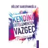 Kendini Ertelemekten Vazgeç