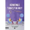 Kendinle Tanıştın Mı?