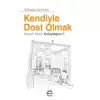 Kendiyle Dost Olmak Hayatı Nasıl Kolaylaştırır?