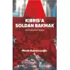 Kıbrıs’a Soldan Bakmak – Akıntıya Karşı Yazılar