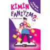 Kimin Fanıyım?