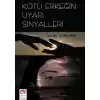 Kötü Erkeğin Uyarı Sinyalleri