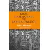 Kral Hammurabi ve Babil Günlüğü