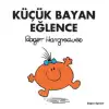 Küçük Bayan Eğlence