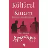 Kültürel Kuram - Kültürün Kültsel Kökenleri