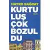 Kurtuluş Çok Bozuldu