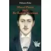 Marcel Proust ya da Bir Roman Yaratmak