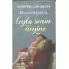 Mecnun Değilsin ki ; Leyla Senin Neyine