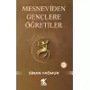 Mesneviden Gençliğe Öğretiler