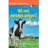 Mö Sesi Nereden Geliyor? Çiftlikteki Hayvanlar Dünyayi Öğreniyorum