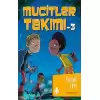 Mucitler Takımı 3: Kayıp Ufo