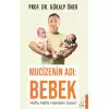 Mucizenin Adı: Bebek