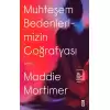 Muhteşem Bedenlerimizin Coğrafyası