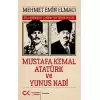 Mustafa Kemal Atatürk ve Yunus Nadi