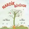 Nardik Büyüyor