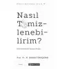 Nasıl Temizlenebilirim?