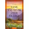 Nasıl Yaşarsak Öyle Ölürüz