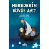 Neredesin Büyük Ayı?