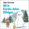 Nil’in Kardan Adam Hikayesi