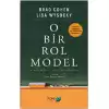 O Bir Rol Model