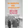 O Soruyu Biz Sormayalım