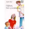 Oğlum, Ben Çocukken