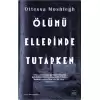 Ölümü Ellerinde Tutarken