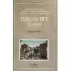 Osman Bey ve Ailesi - Bir Semte Adını Veren Osmanlı Aydını, Büyükdedem, Matbaacı, Hattat, Başmabeyinci