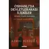 Osmanlıda Devletlerarası İlişkiler/Siyaset-Yaşam-Yenileşme