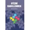 Otizmi Kabullenmek