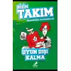 Oyun Dışı Kalma - Bizim Takım