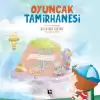 Oyuncak Tamirhanesi