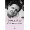 Pamuk Nine Gülten Anne