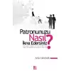 Patronunuzu Nasıl İkna Edersiniz?