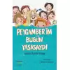 Peygamber’im Bugün Yaşasaydı