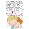 Peygamberimizin Özellikleri ve Güzellikleri 2 : Güzel Ahlak