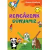 Rengarenk Dünyamız - Boyama Kitaplarım 3 - 4 Yaş