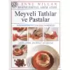 Resimleriyle Adım Adım Meyveli Tatlılar ve Pastalar